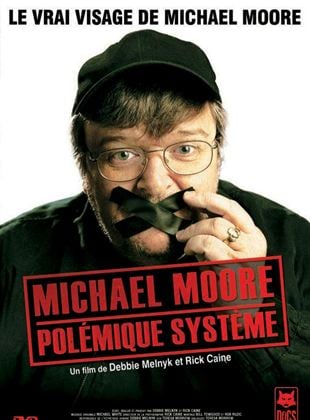 Michael Moore : Polémique Système