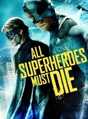 Bande-annonce All Superheroes Must Die