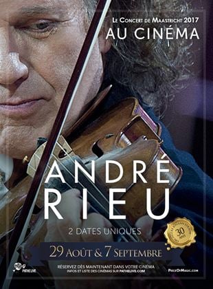 ANDRE RIEU – LE CONCERT DE MAASTRICHT AU CINEMA (Pathé Live)