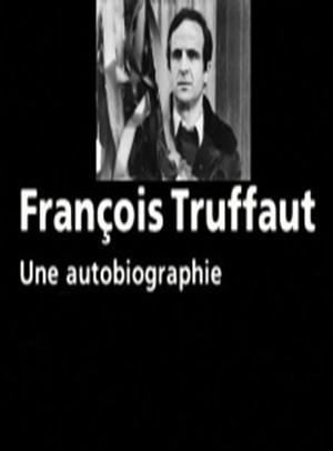 François Truffaut, une autobiographie