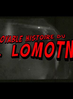 poster du film L’ incroyable histoire du dr. Lomotnik