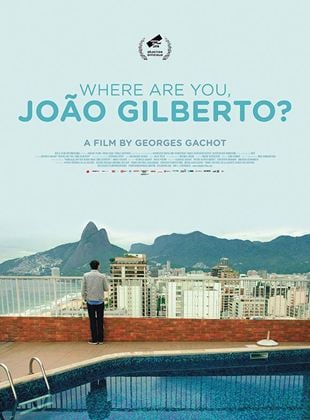 Où Es-Tu Joâo Gilberto ?