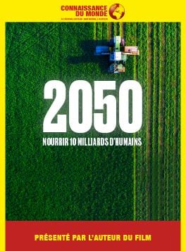 2050, Nourrir 10 milliards d’humains