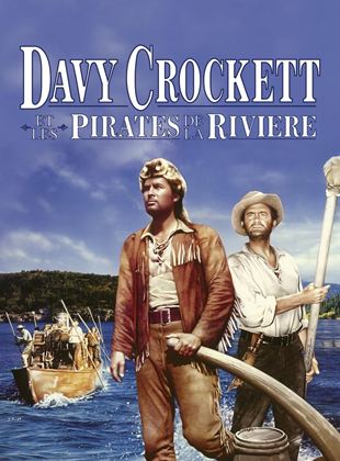 Bande-annonce Davy Crockett et les pirates de la rivière