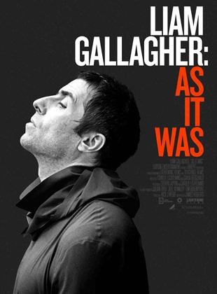 Liam Gallagher: As it Was Le plus grand come-back de l'histoire du rock'n'roll