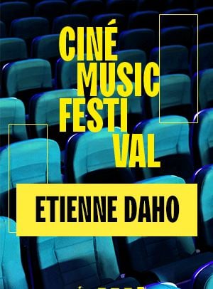 Ciné Music Festival : Etienne Daho - 2018