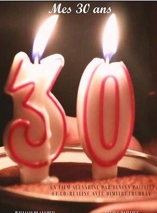 poster du film Bande-annonce Mes 30 ans