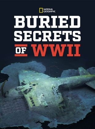 Seconde Guerre Mondiale : Les derniers secrets