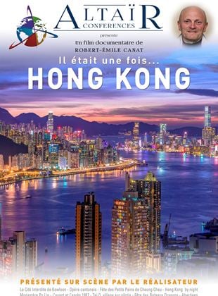 Altaïr Conférences - Il était une fois…Hong Kong