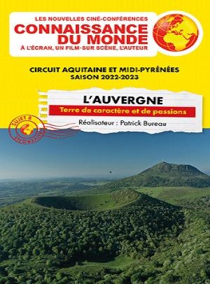 L’Auvergne : Terre de caractère et de passions