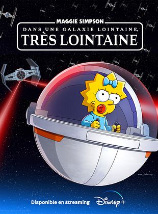 poster du film Maggie Simpson dans une Galaxie lointaine, très lointaine