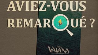 image de Aviez-vous remarqué ? Vaiana