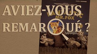image de Aviez-vous remarqué ? Fantastic Mister Fox