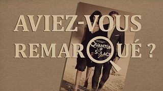 image de Aviez-vous remarqué ? Quantum of Solace