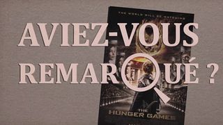 image de Aviez-vous remarqué ? Hunger Games