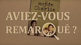 image de Aviez-vous remarqué ? Le Monde de Charlie