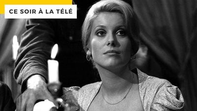 Ce soir à la télé : Catherine Deneuve n’avait que 22 ans, mais elle était déjà une immense actrice