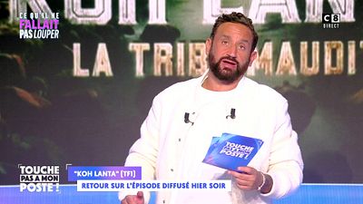 "Elle s'est survendue", Cyril Hanouna (Touche pas à mon poste) cash sur une candidate de Koh-Lanta...