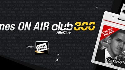 image de la news [Cannes ON AIR] Le Festival vu par Dom – jeudi 24 mai