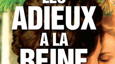 image de la news "Les Adieux à la Reine" : Prix Louis Delluc 2012 !