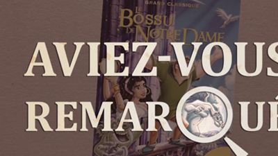 Aviez-vous remarqué ? Les petits détails cachés de Le Bossu de Notre Dame