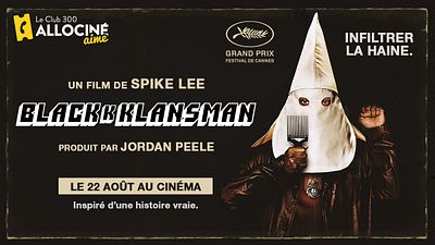 image de la news "BlacKkKlansman", dernier Grand Prix à Cannes, remporte le label Club 300 Approved