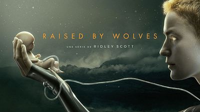 image de la news Raised By Wolves sur Warner TV : les coulisses exclusives de la série événement de Ridley Scott