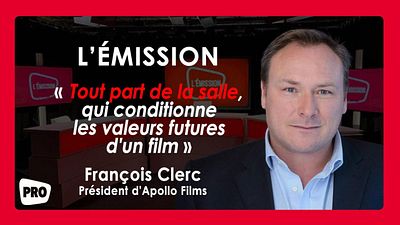 image de la news Boxoffice l'émission #11 : "Tout part de la salle, qui conditionne les valeurs futures d'un film" pour François Clerc