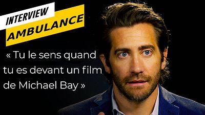 image de la news Ambulance : Jake Gyllenhaal évoque le cinéma d'action de Michael Bay