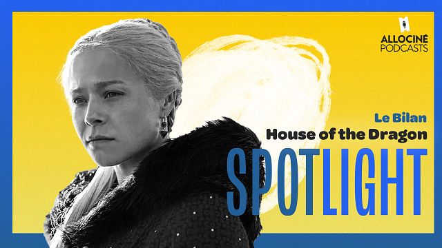 image de la news PODCAST - House of the Dragon : la saison 1 était-elle à la hauteur des attentes ? On débriefe !