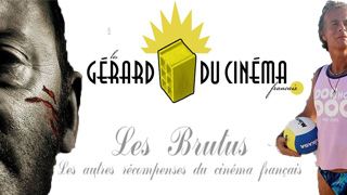 Gérards et Brutus du cinéma français : les palmarès du meilleur du pire!