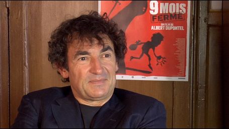 image de la news "9 mois ferme" : Albert Dupontel parle ! [VIDEO]