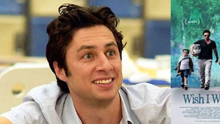 "Wish I Was Here" : le nouveau film de Zach Braff sortira aux Etats-Unis le...