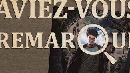 image de la news Aviez-vous remarqué ? Les petits détails cachés de Harry Potter et le prisonnier d'Azkaban