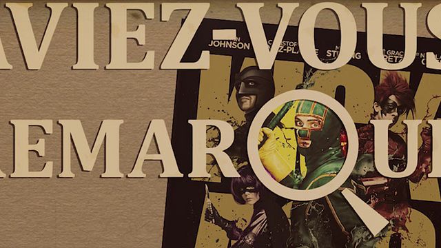 image de la news Aviez-vous remarqué ? Les petits détails cachés de Kick-Ass