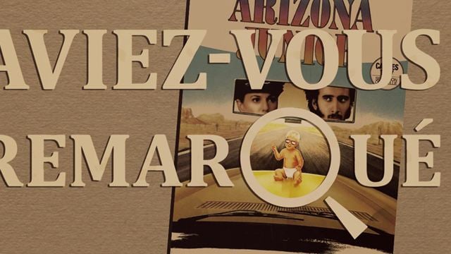 Aviez-vous remarqué ? Les petits détails cachés de Arizona Junior