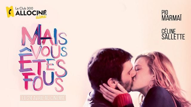 image de la news "Mais vous êtes fous" obtient le label "Le Club 300 AlloCiné Aime" ! 