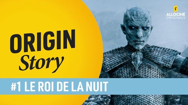 Game of Thrones - Le Roi de la Nuit : on décrypte l'Origin Story du méchant de la série