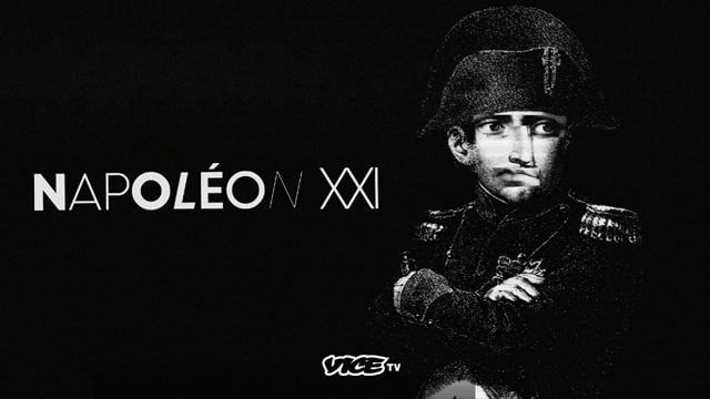 Napoléon XXI sur VICE TV : 3 raisons de regarder le docu-série décalé !