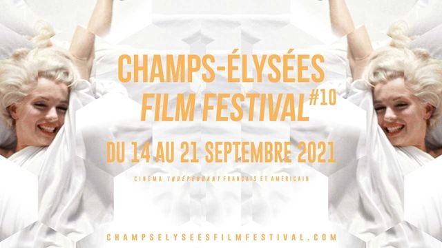 Champs-Elysées Film Festival 2021 : tout sur la sélection, les invités, les événements...