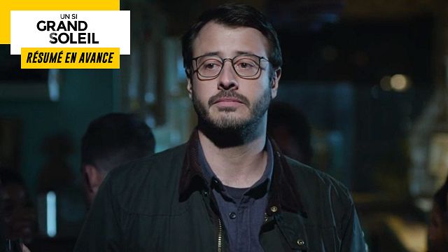 image de la news Un Si Grand Soleil en avance : résumé de l’épisode du jeudi 12 mai 2022 [SPOILERS]