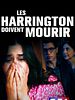 poster de Les Harrington doivent mourir