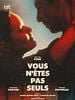poster de Vous n'êtes pas seuls