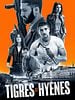 poster de Tigres & Hyènes