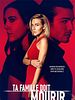 poster de Ta famille doit mourir...