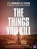 poster de The Things You Kill