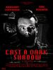 poster de Cast a Dark Shadow