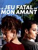 poster de Le jeu fatal de mon amant