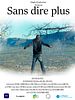 poster de Sans dire plus