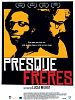 poster de Presque frères